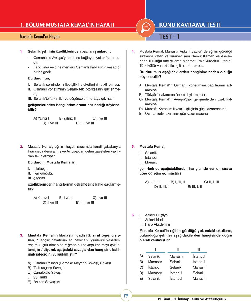 Bu durumun, I. Selanik şehrinde milliyetçilik hareketlerinin etkili olması, II. Osmanlı yönetiminin Selanik'teki otoritesinin güçlenmesi, III.