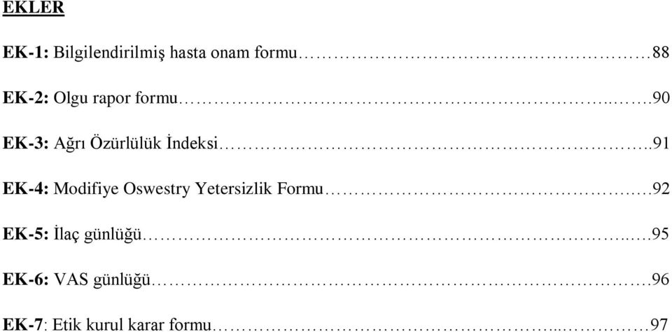 .91 EK-4: Modifiye Oswestry Yetersizlik Formu.