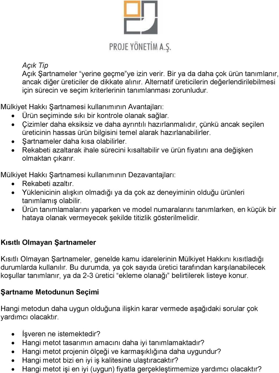 Mülkiyet Hakkı Şartnamesi kullanımının Avantajları: Ürün seçiminde sıkı bir kontrole olanak sağlar.