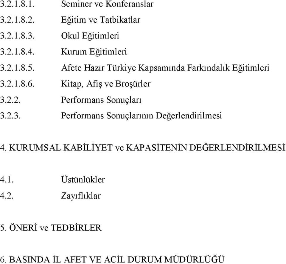 Kitap, Afiş ve Broşürler 3.2.2. Performans Sonuçları 3.2.3. Performans Sonuçlarının Değerlendirilmesi 4.