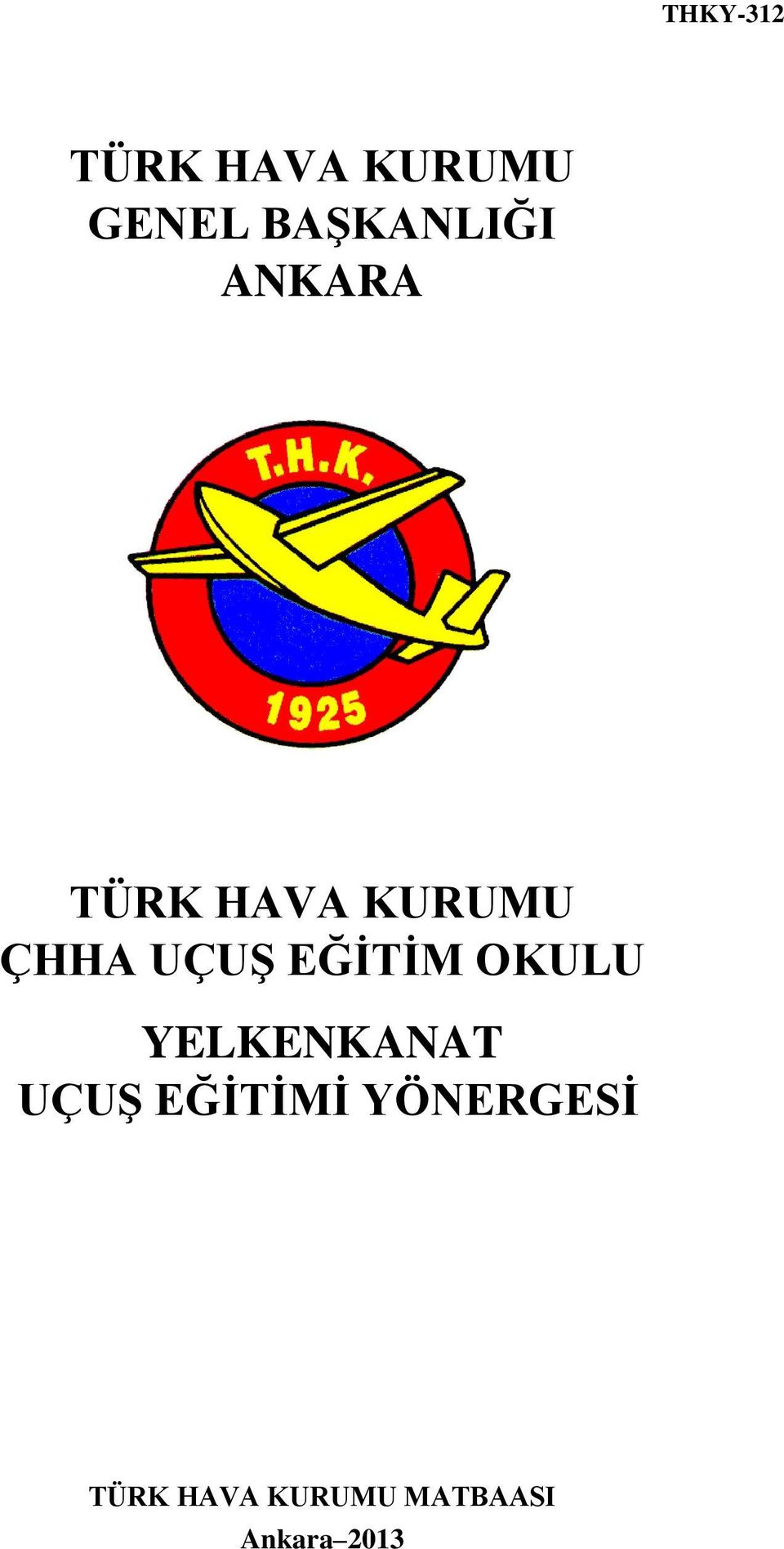 EĞİTİM OKULU YELKENKANAT UÇUŞ EĞİTİMİ