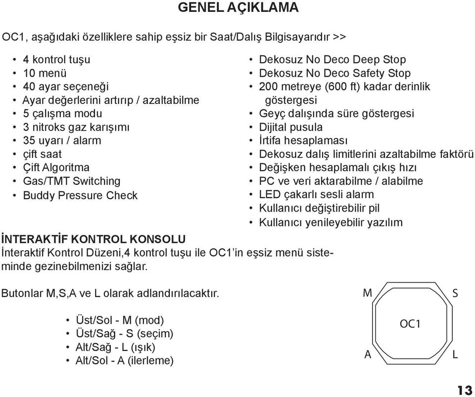 gezinebilmenizi sağlar.