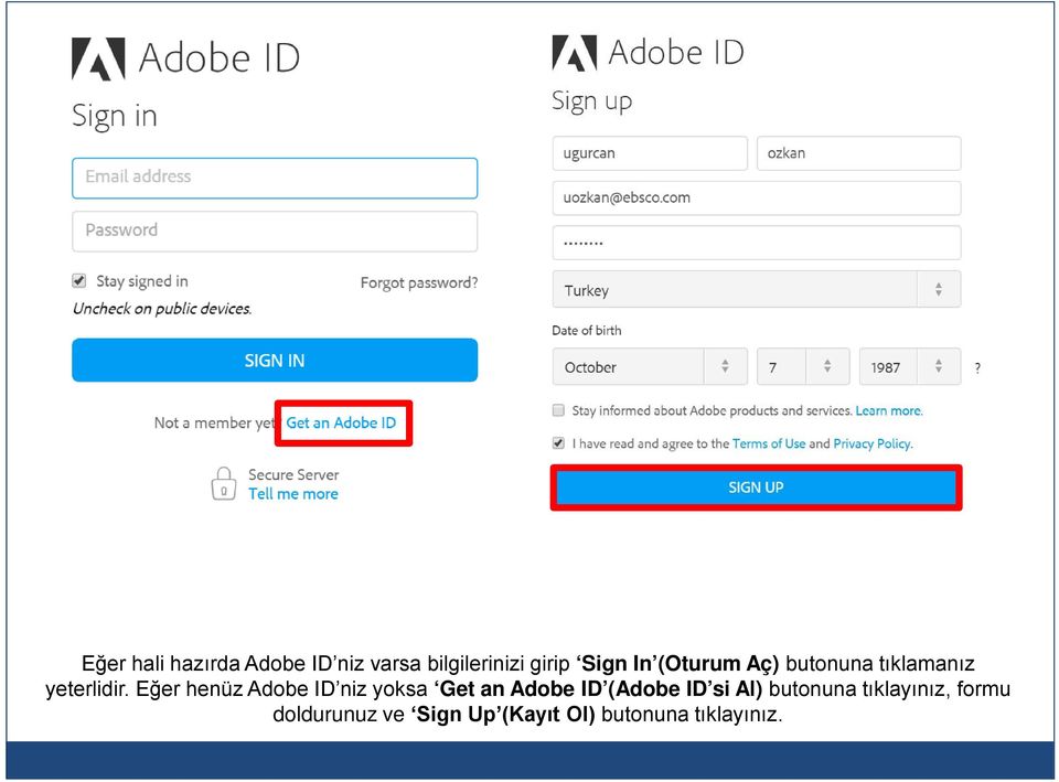 Eğer henüz Adobe ID niz yoksa Get an Adobe ID (Adobe ID si Al)