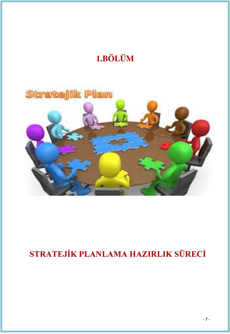 SÜRECİ STRATEJİK