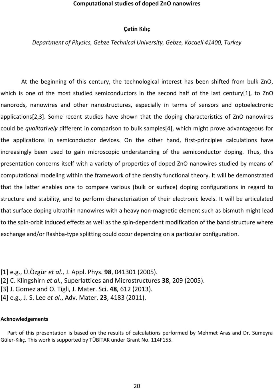 sensors and optoelectronic applications[2,3].