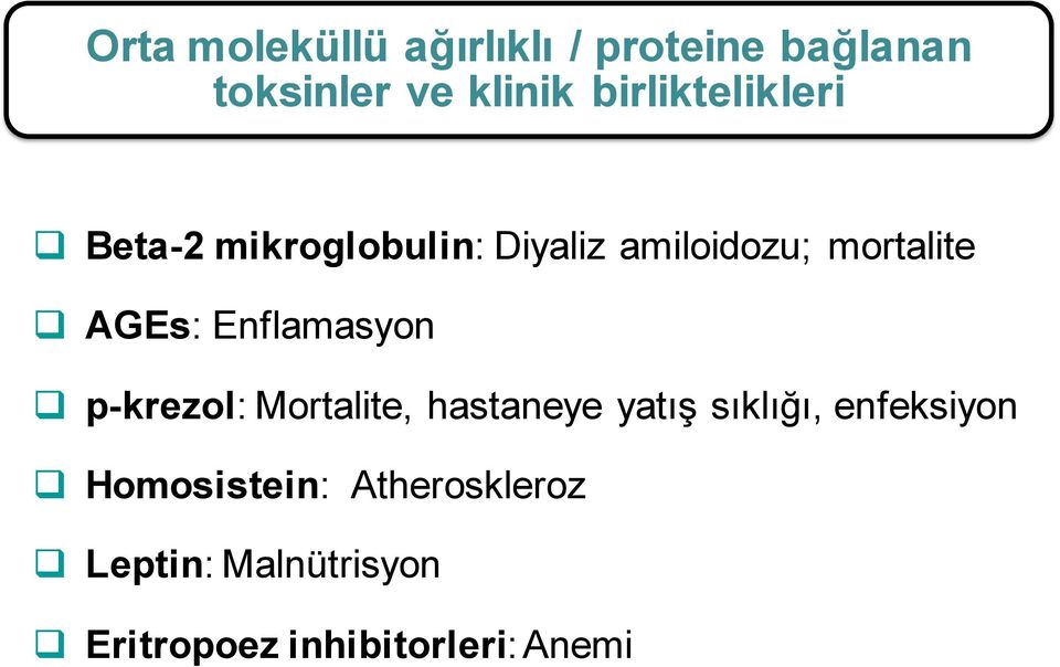 AGEs: Enflamasyon p-krezol: Mortalite, hastaneye yatış sıklığı,