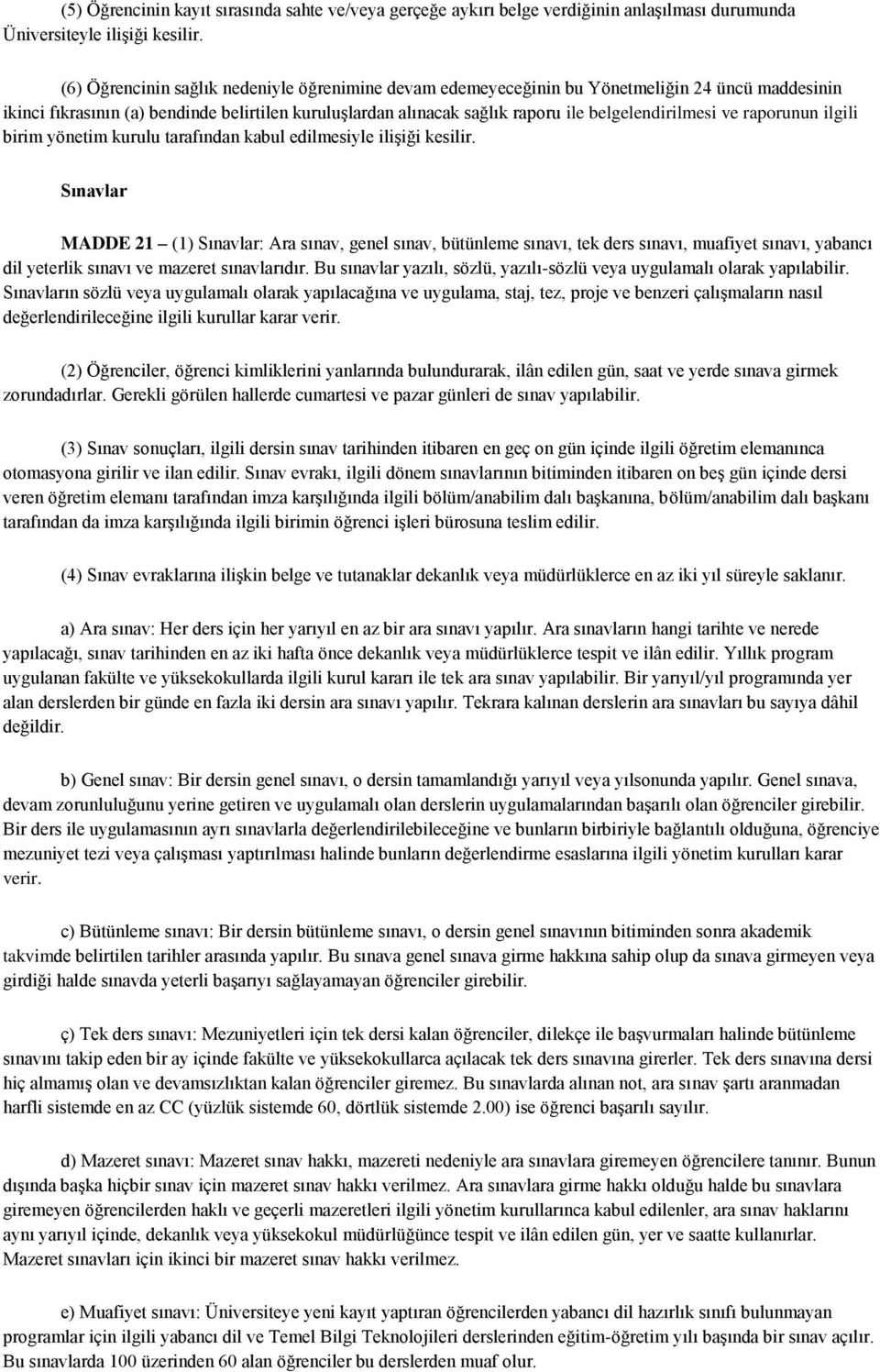 ve raporunun ilgili birim yönetim kurulu tarafından kabul edilmesiyle ilişiği kesilir.