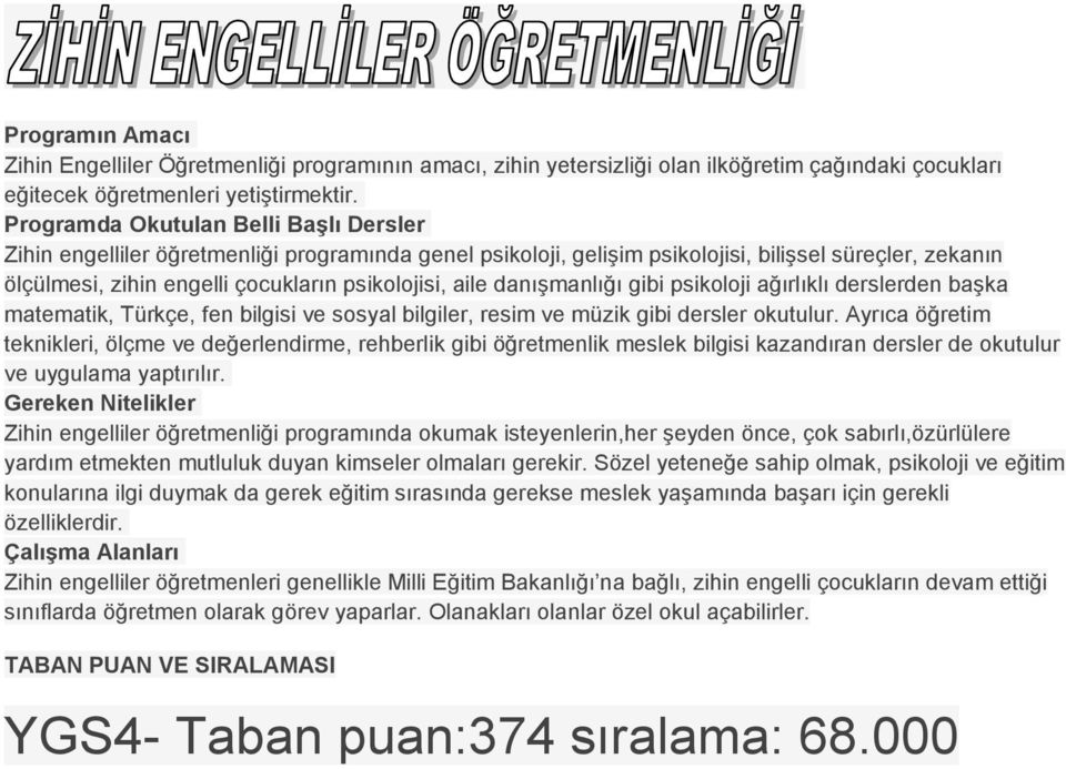 derslerden başka matematik, Türkçe, fen bilgisi ve sosyal bilgiler, resim ve müzik gibi dersler okutulur.