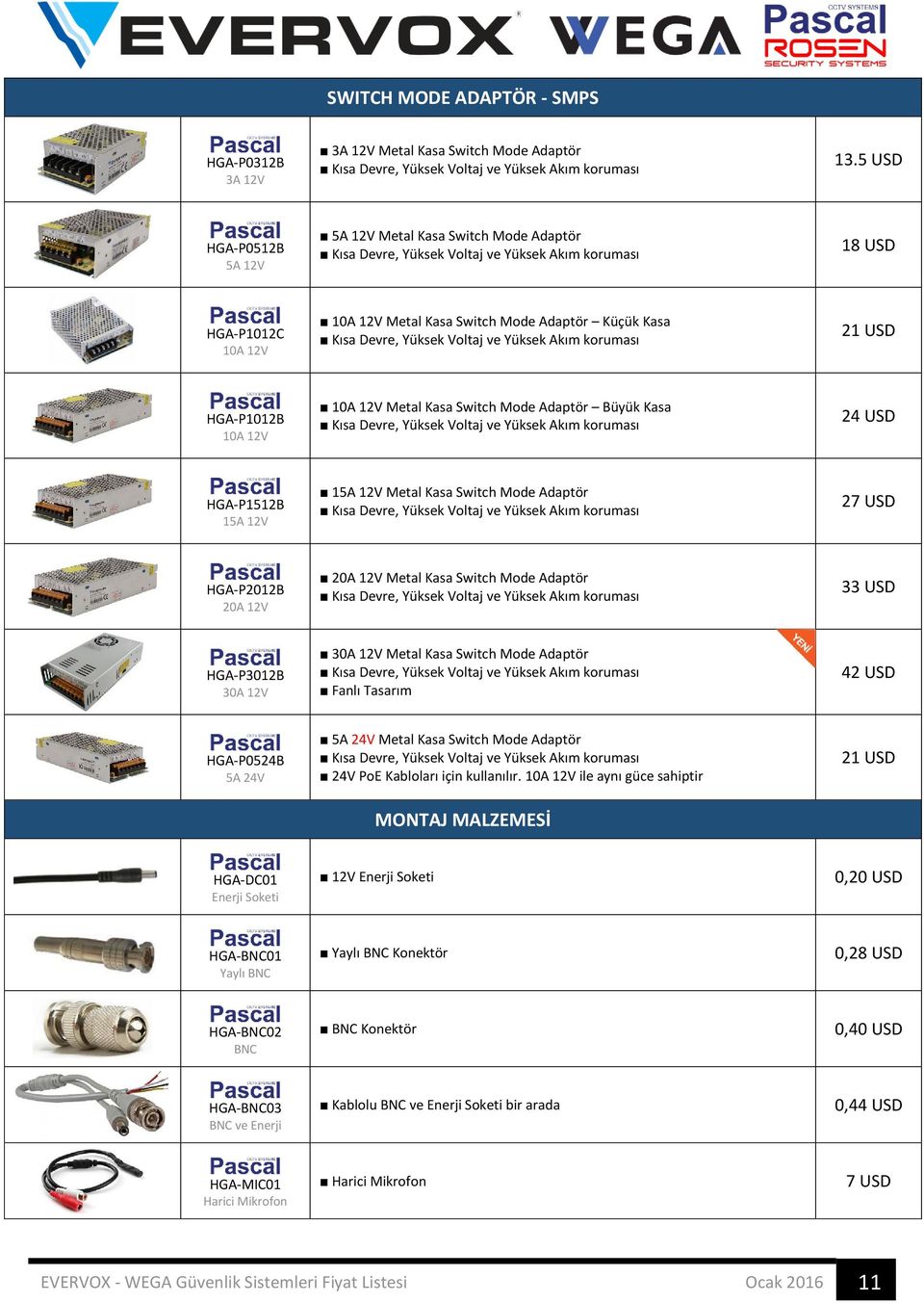 Yüksek Voltaj ve Yüksek Akım koruması 21 USD HGA-P1012B 10A 12V 10A 12V Metal Kasa Switch Mode Adaptör Büyük Kasa Kısa Devre, Yüksek Voltaj ve Yüksek Akım koruması 24 USD HGA-P1512B 15A 12V 15A 12V