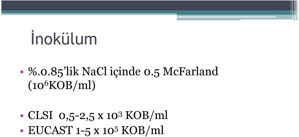 5 McFarland (106KOB/ml)