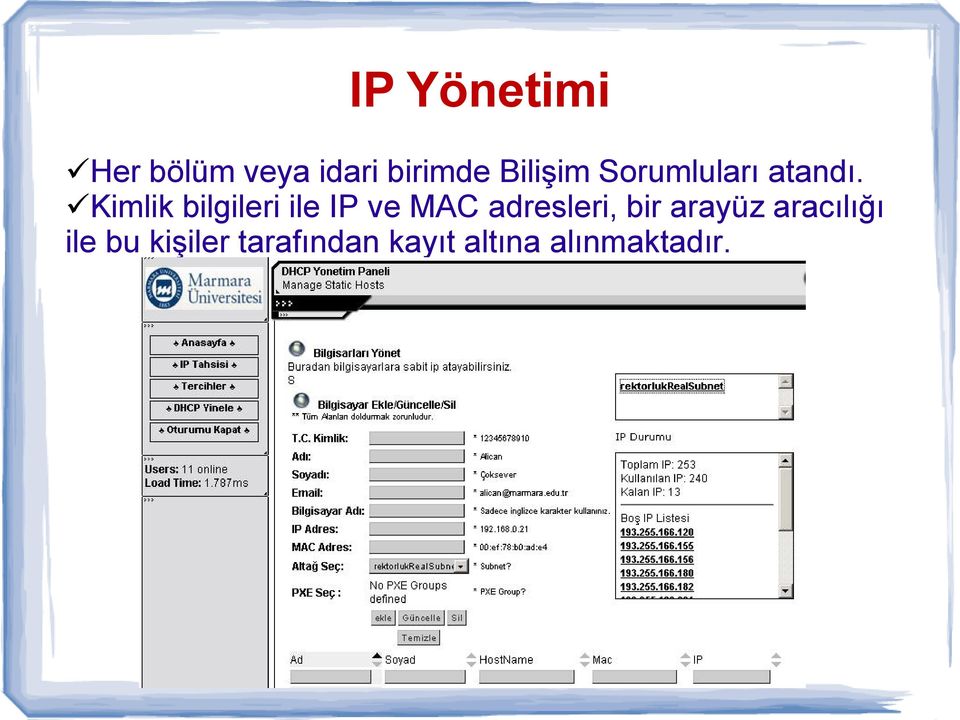 Kimlik bilgileri ile IP ve MAC adresleri, bir