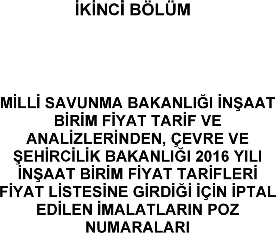 BAKANLIĞI 2016 YILI ĐNŞAAT BĐRĐM FĐYAT TARĐFLERĐ FĐYAT