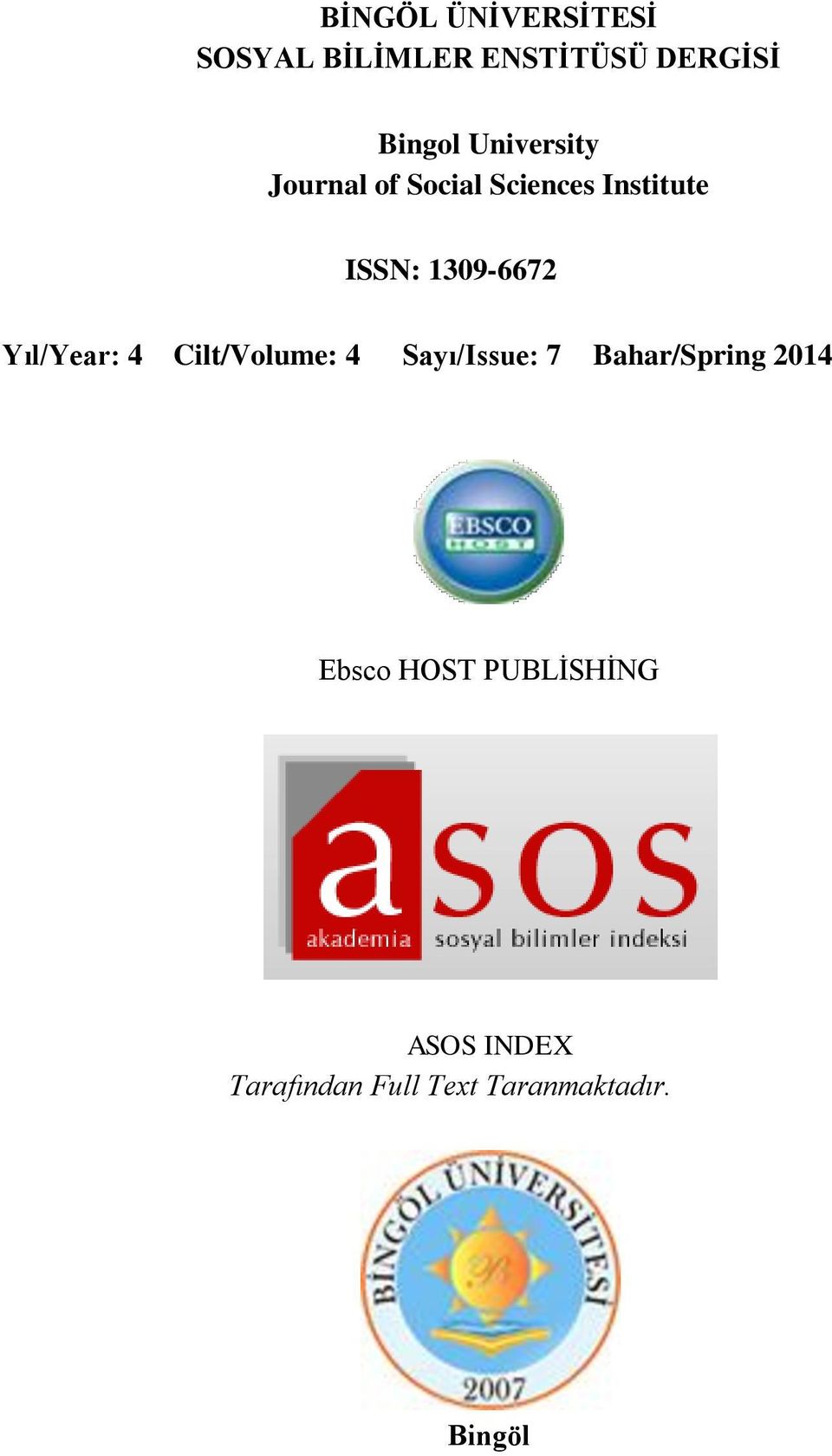 Yıl/Year: 4 Cilt/Volume: 4 Sayı/Issue: 7 Bahar/Spring 2014 Ebsco