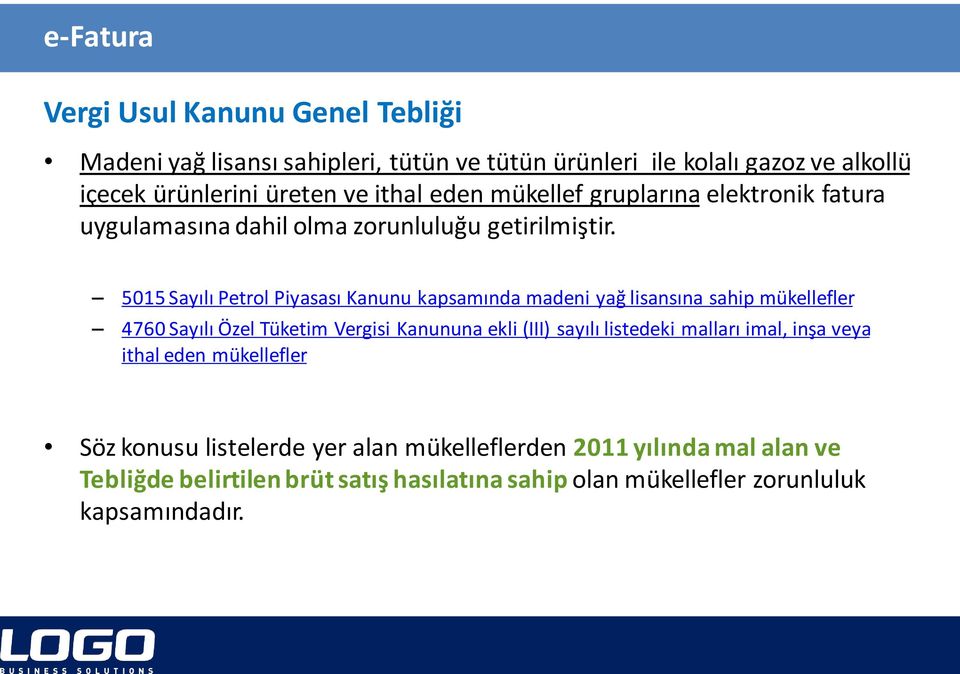 5015 Sayılı Petrol Piyasası Kanunu kapsamında madeni yağ lisansına sahip mükellefler 4760 Sayılı Özel Tüketim Vergisi Kanununa ekli (III) sayılı