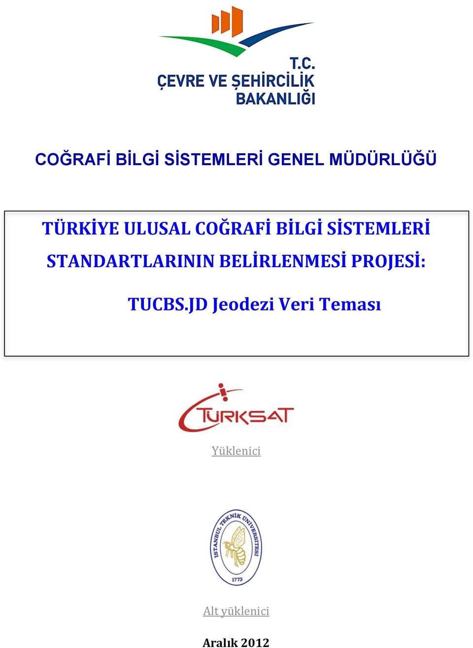 BELİRLENMESİ PROJESİ: TUCBS.