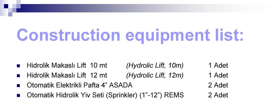 (Hydrolic Lift, 12m) 1 Adet Otomatik Elektrikli Pafta 4