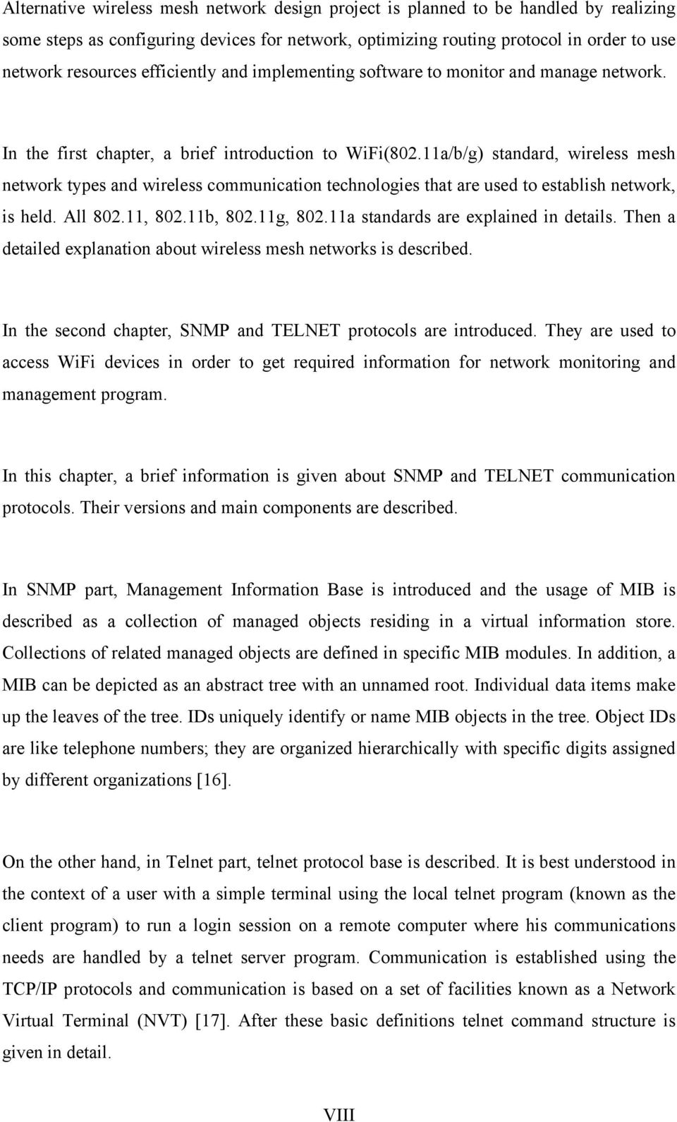 11a/b/g) standard, wireless mesh network types and wireless communication technologies that are used to establish network, is held. All 802.11, 802.11b, 802.11g, 802.