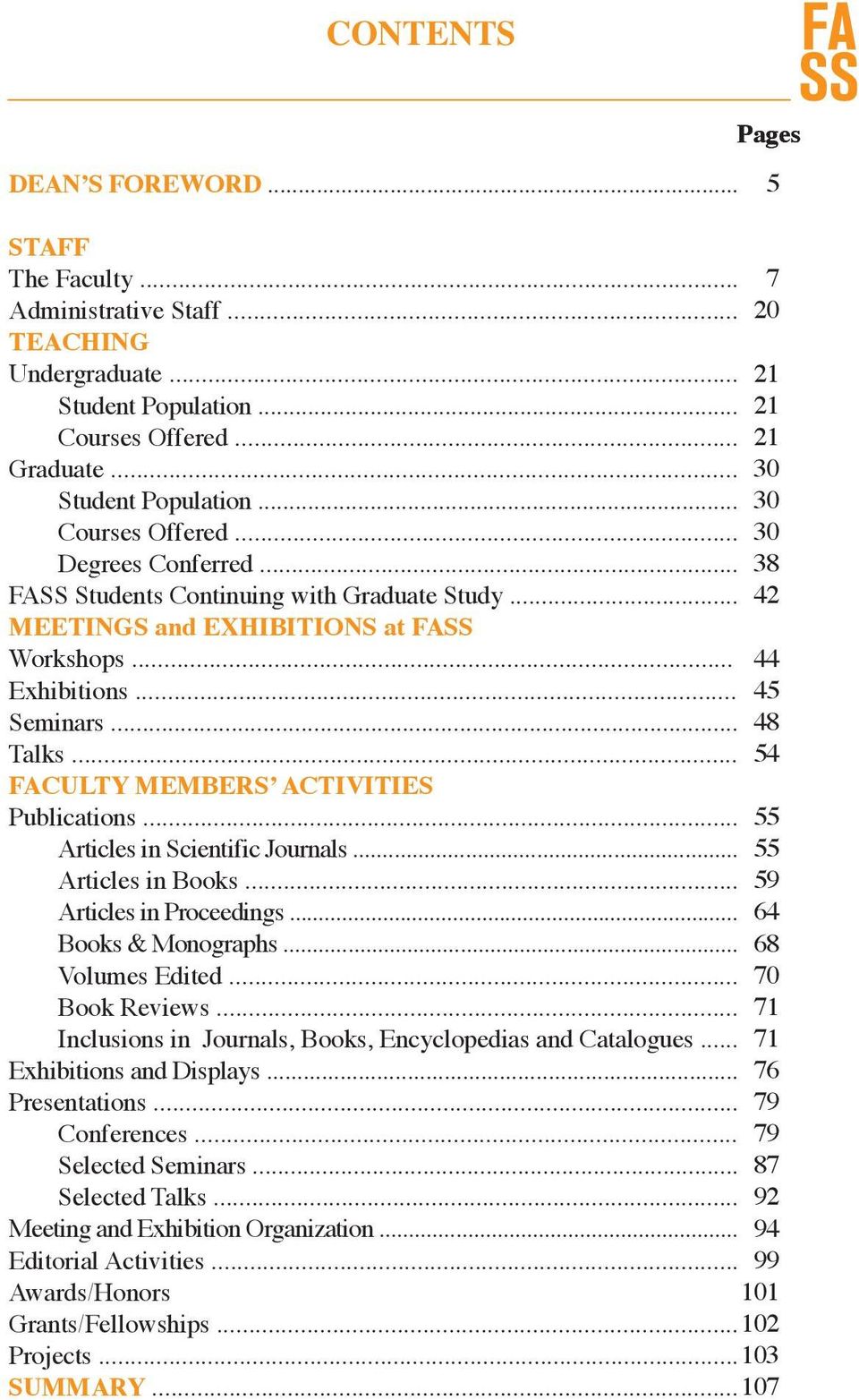 .. Articles in Scientific Journals... Articles in Books... Articles in Proceedings... Books & Monographs... Volumes Edited... Book Reviews... Inclusions in Journals, Books, Encyclopedias and Catalogues.