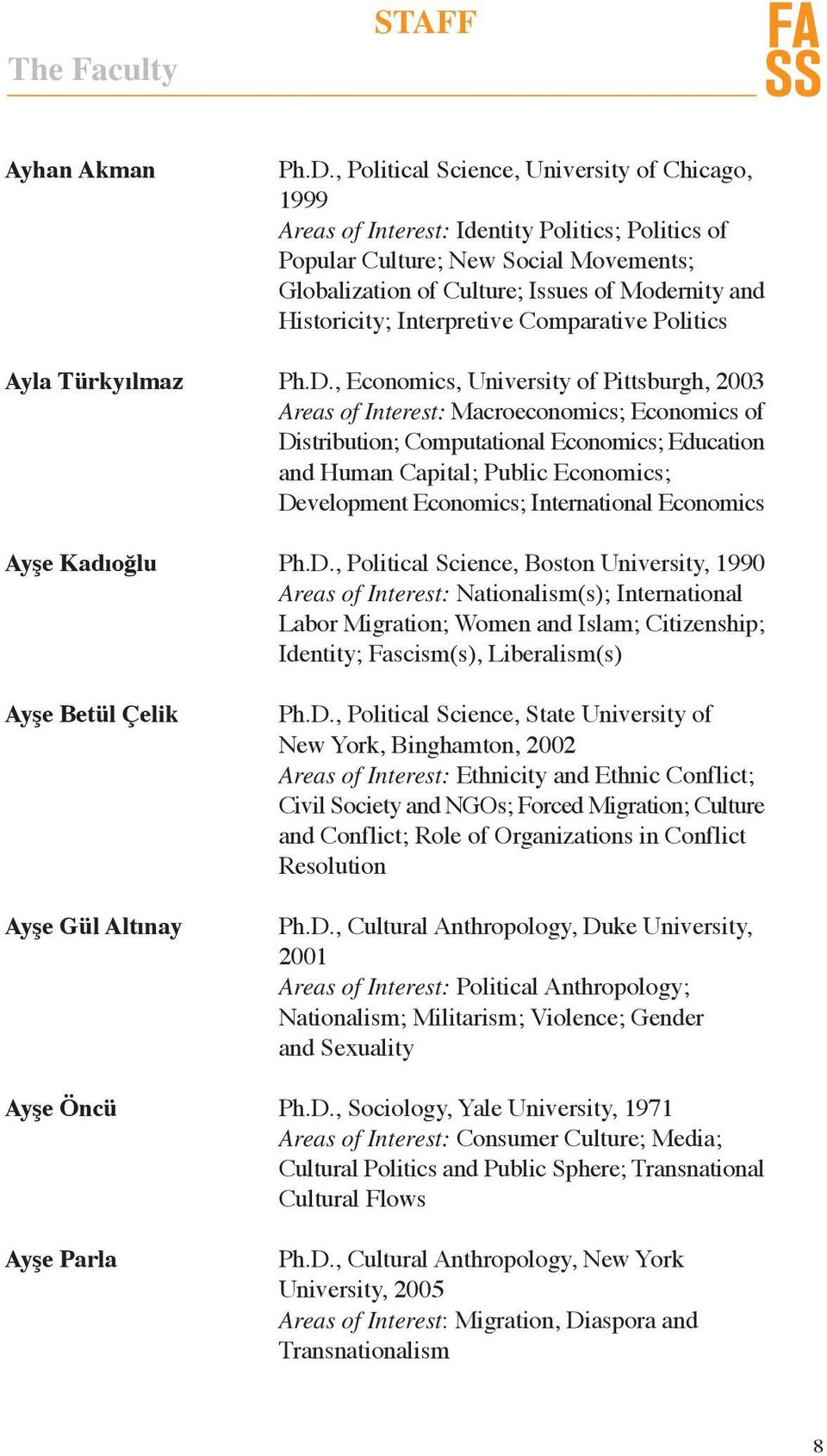 Historicity; Interpretive Comparative Politics Ayla Türkyılmaz Ph.D.