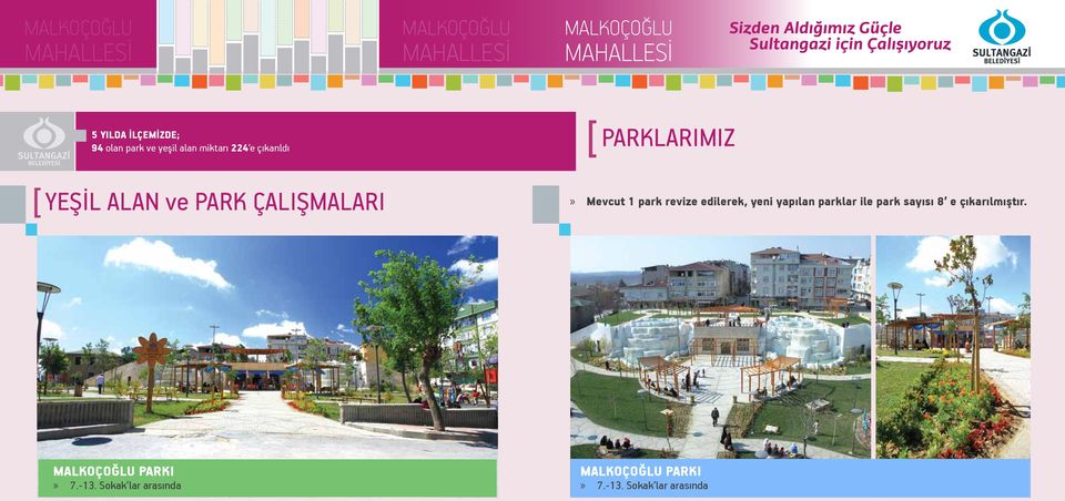 park revize edilerek, yeni yapılan parklar ile park sayısı 8 e