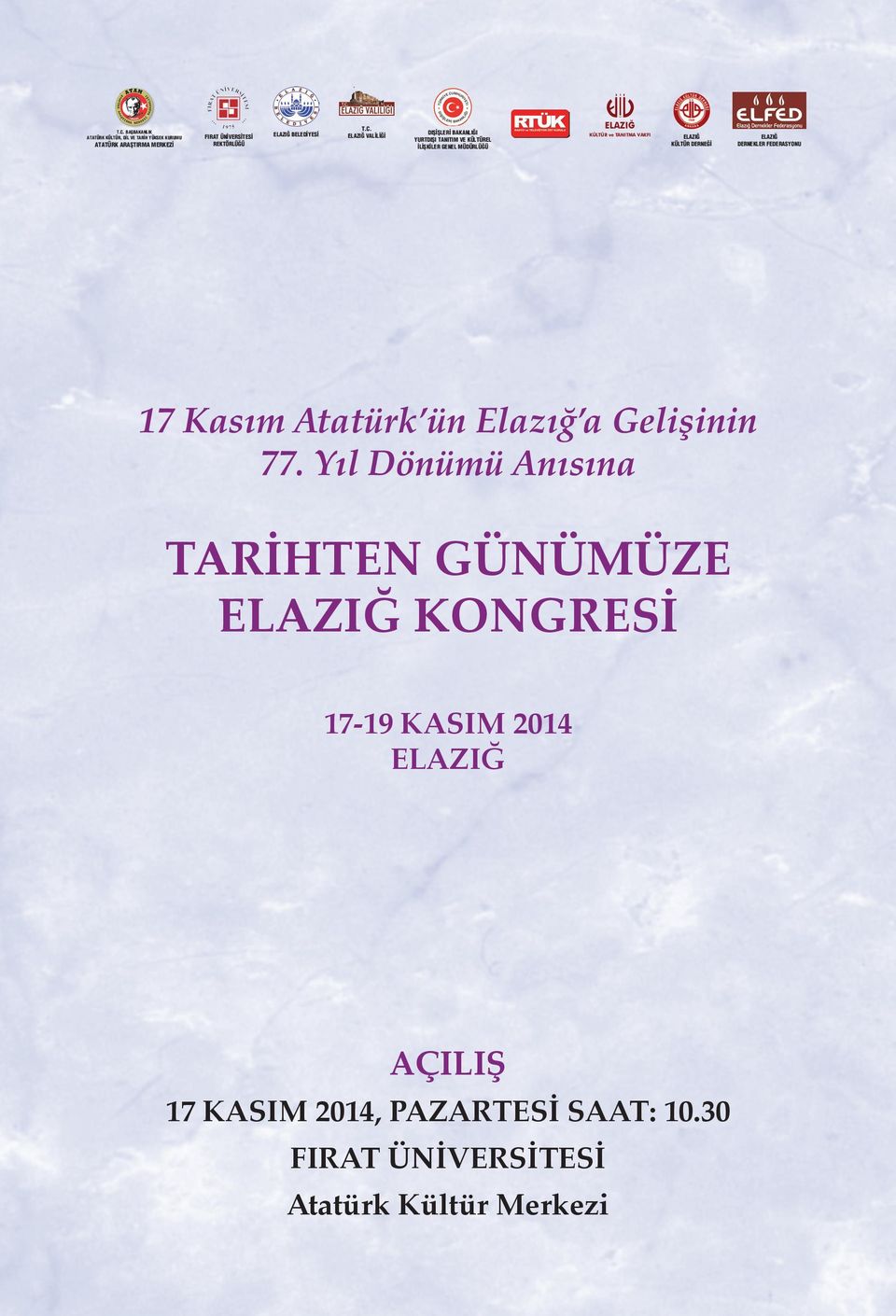 ELAZIĞ VALİLİĞİ DIŞİŞLERİ BAKANLIĞI YURTDIŞI TANITIM VE KÜLTÜREL İLİŞKİLER GENEL MÜDÜRLÜĞÜ ELAZIĞ KÜLTÜR ve TANITMA VAKFI ELAZIĞ