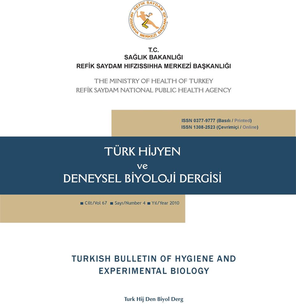 1308-2523 (Çevrimiçi / Online) TÜRK HİJYEN ve DENEYSEL BİYOLOJİ DERGİSİ Cilt/Vol 67