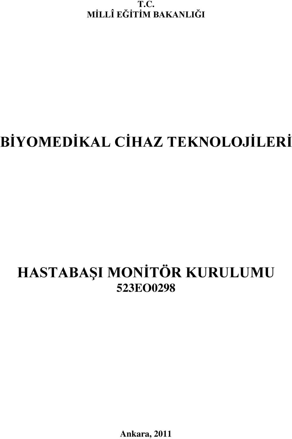 TEKNOLOJİLERİ HASTABAŞI