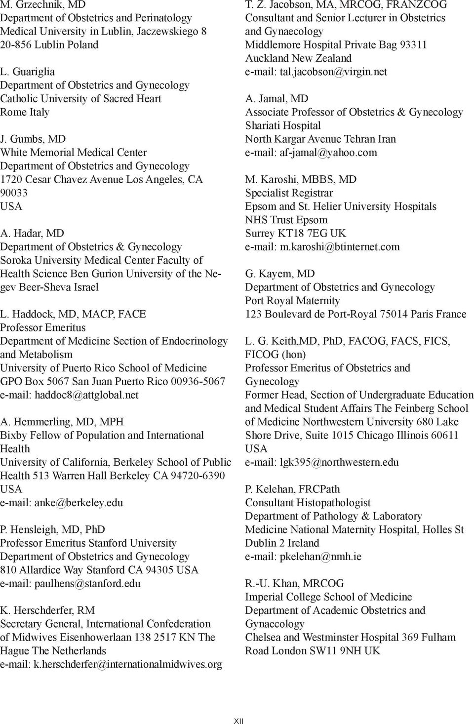 Gumbs, MD White Memorial Medical Center Department of Obstetrics and Gynecology 1720 Cesar Chavez Avenue Los Angeles, CA 90033 USA A.