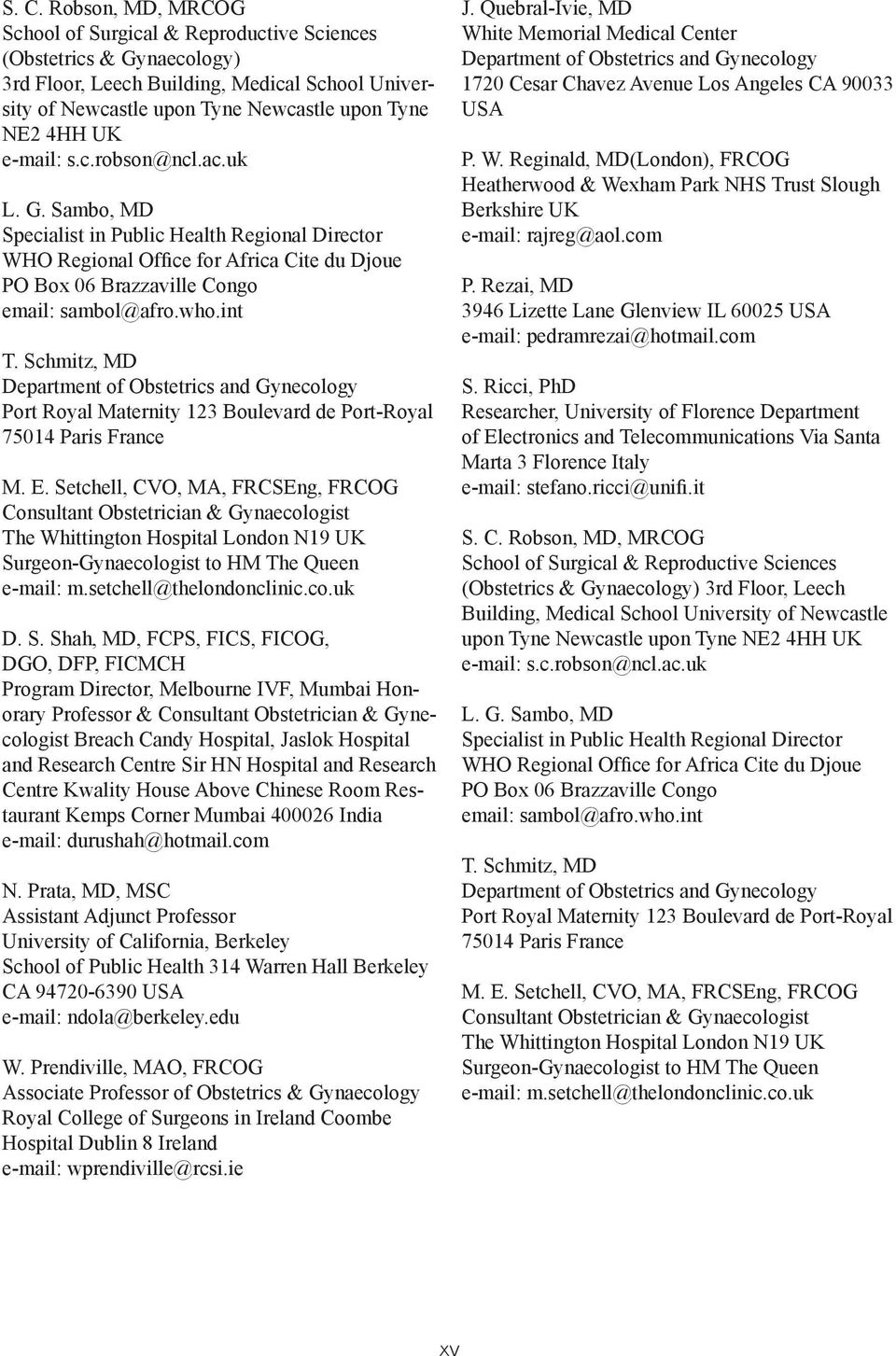 Schmitz, MD Department of Obstetrics and Gynecology Port Royal Maternity 123 Boulevard de Port-Royal 75014 Paris France M. E.