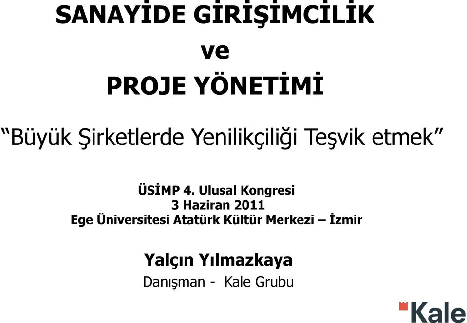 Ulusal Kongresi 3 Haziran 2011 Ege Üniversitesi