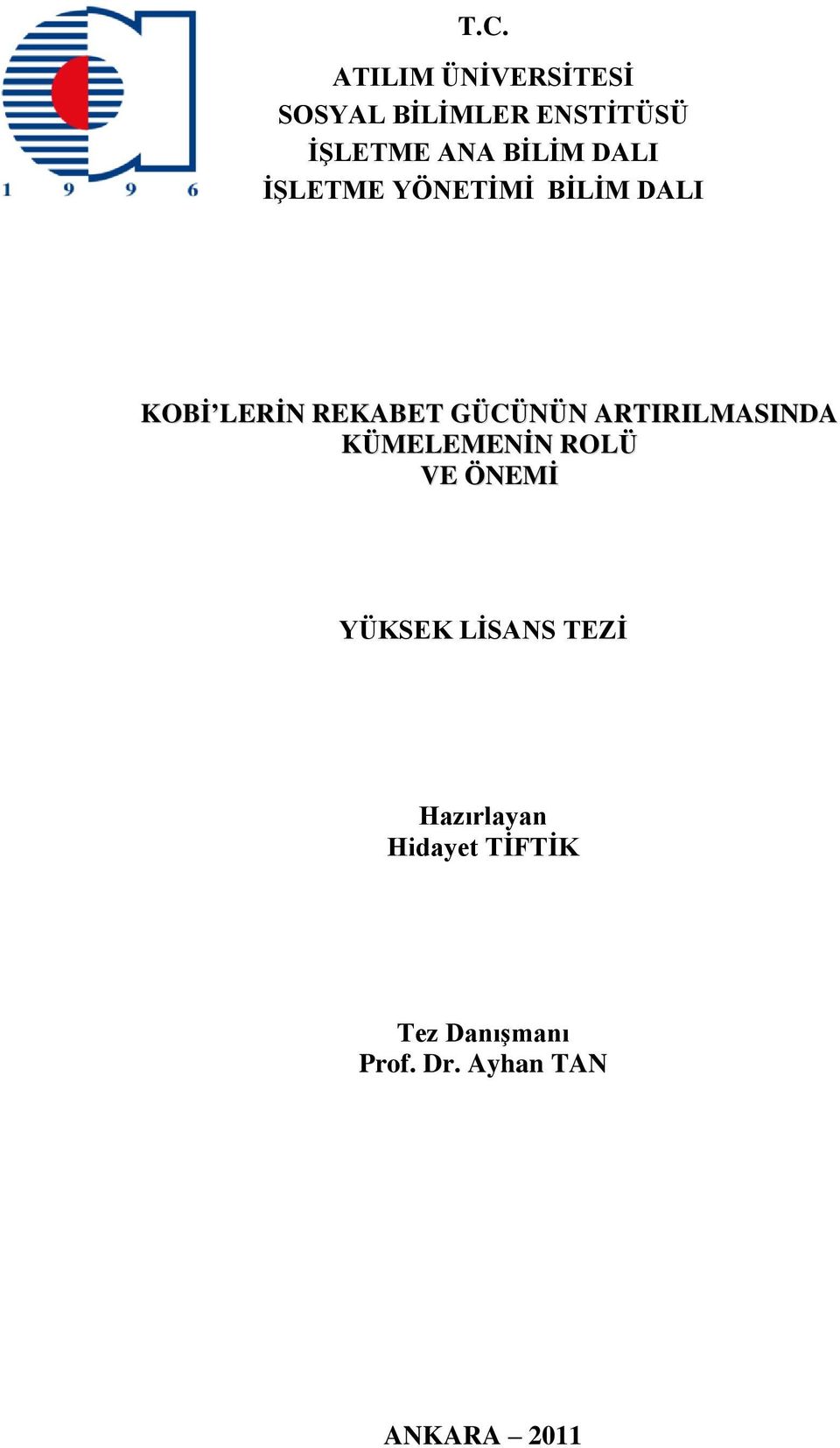 GÜCÜNÜN ARTIRILMASINDA KÜMELEMENİN ROLÜ VE ÖNEMİ YÜKSEK LİSANS