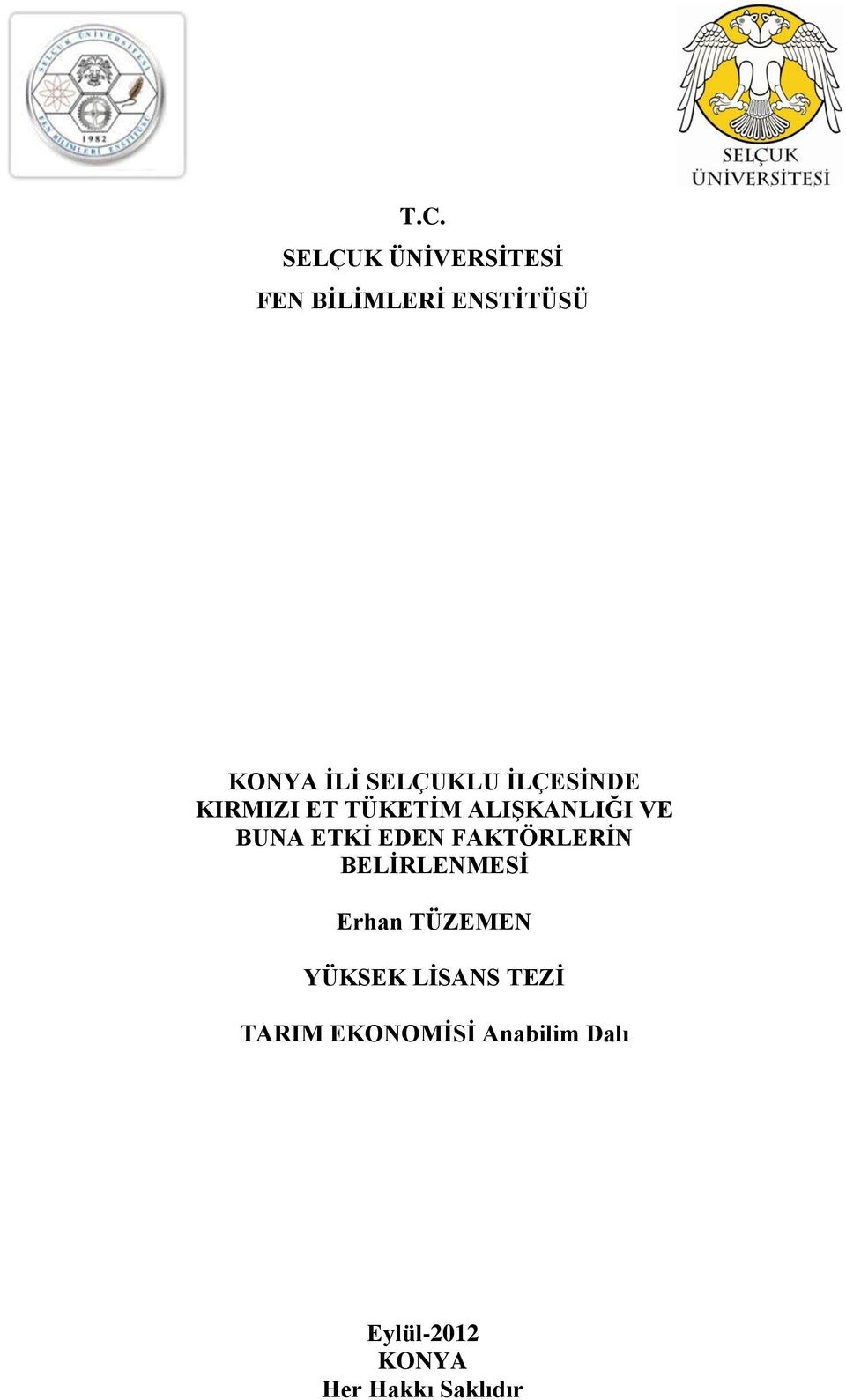 EDEN FAKTÖRLERĠN BELĠRLENMESĠ Erhan TÜZEMEN YÜKSEK LĠSANS TEZĠ