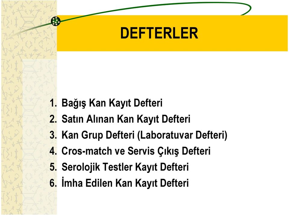 Kan Grup Defteri (Laboratuvar Defteri) 4.