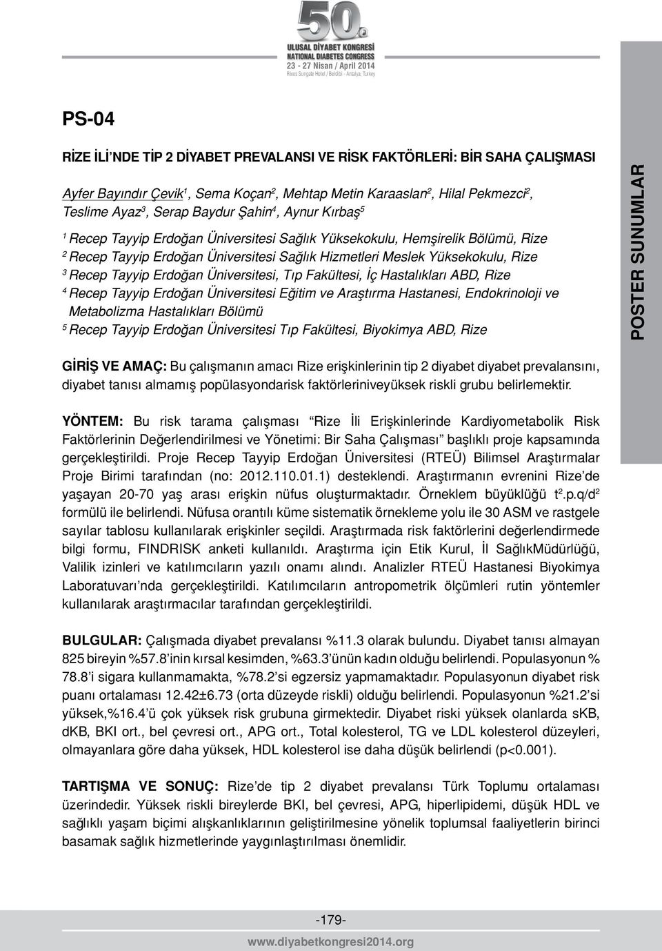 Üniversitesi, Tıp Fakültesi, İç Hastalıkları ABD, Rize 4 Recep Tayyip Erdoğan Üniversitesi Eğitim ve Araştırma Hastanesi, Endokrinoloji ve Metabolizma Hastalıkları Bölümü 5 Recep Tayyip Erdoğan