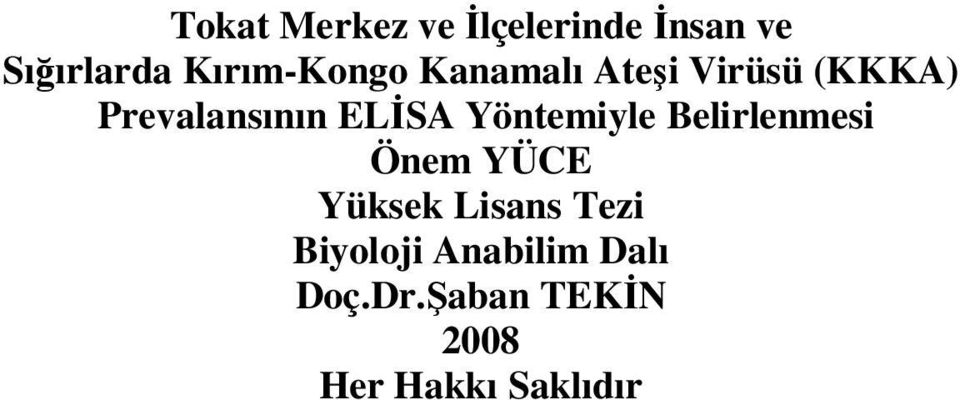 ELİSA Yöntemiyle Belirlenmesi Önem YÜCE Yüksek Lisans