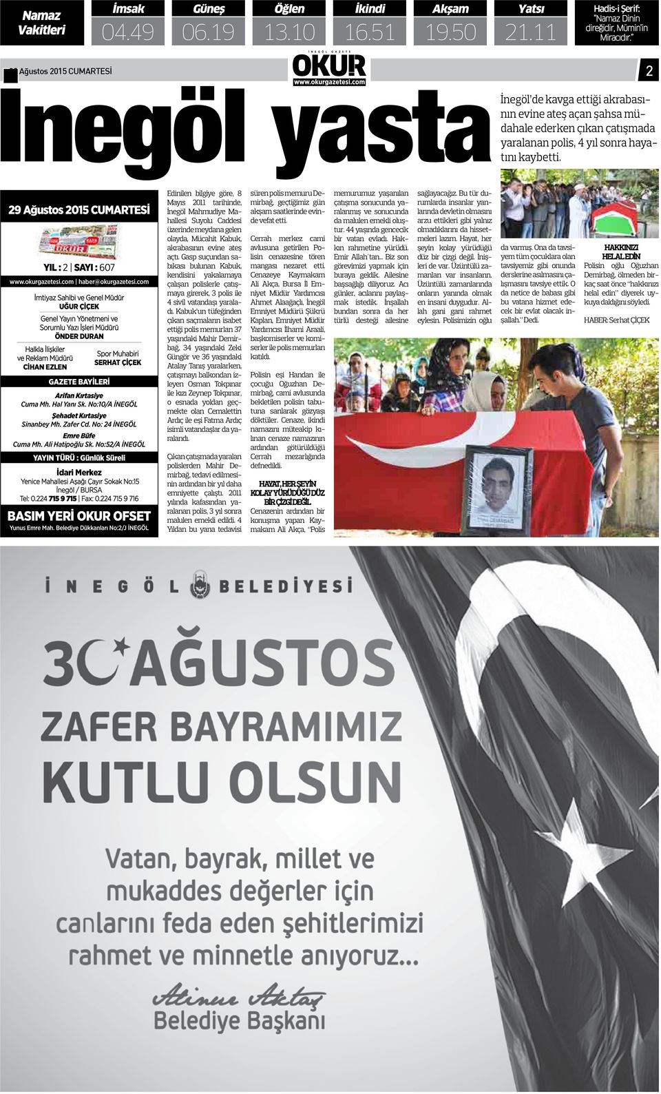 29 Ağustos 2015 CUMARTESİ YIL : 2 SAYI : 607 www.okurgazetesi.com haber@okurgazetesi.