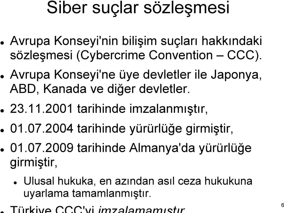 11.2001 tarihinde imzalanmıştır, 01.07.