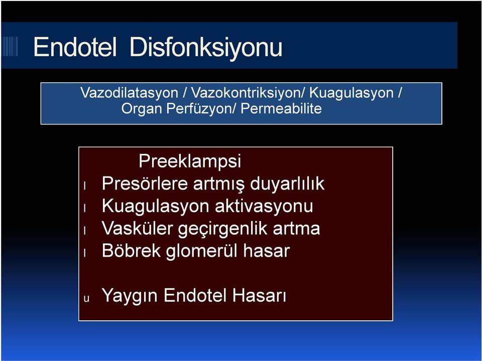 Presörlere artmış duyarlılık Kuagulasyon aktivasyonu