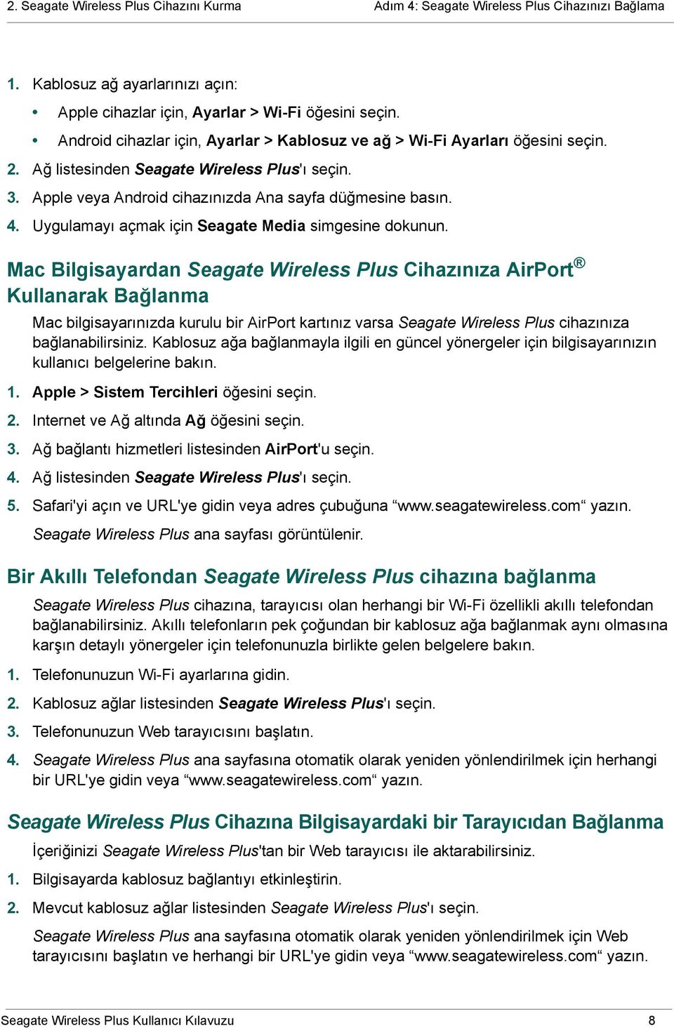 Uygulamayı açmak için Seagate Media simgesine dokunun.