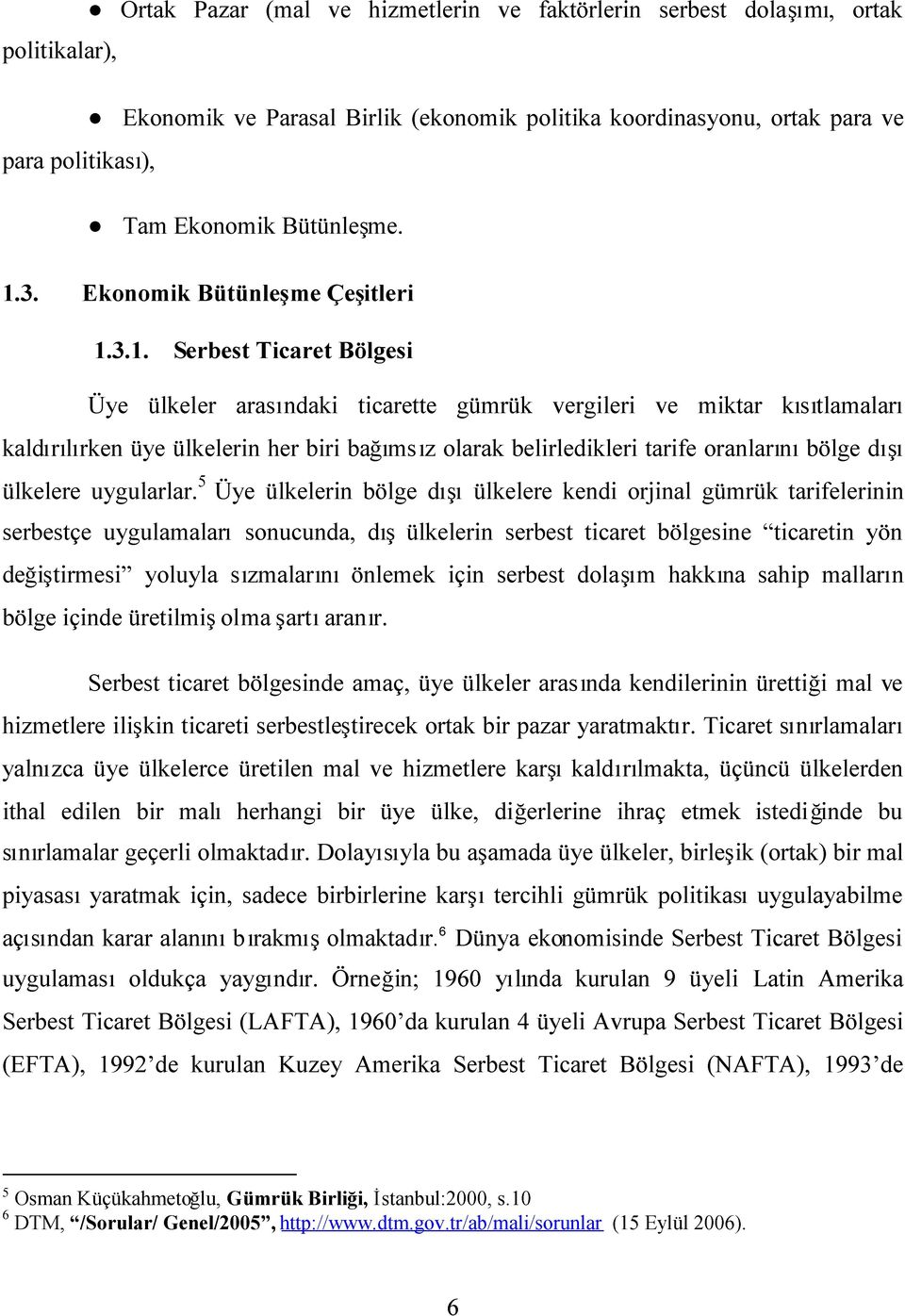 3. Ekonomik Bütünleşme Çeşitleri 1.