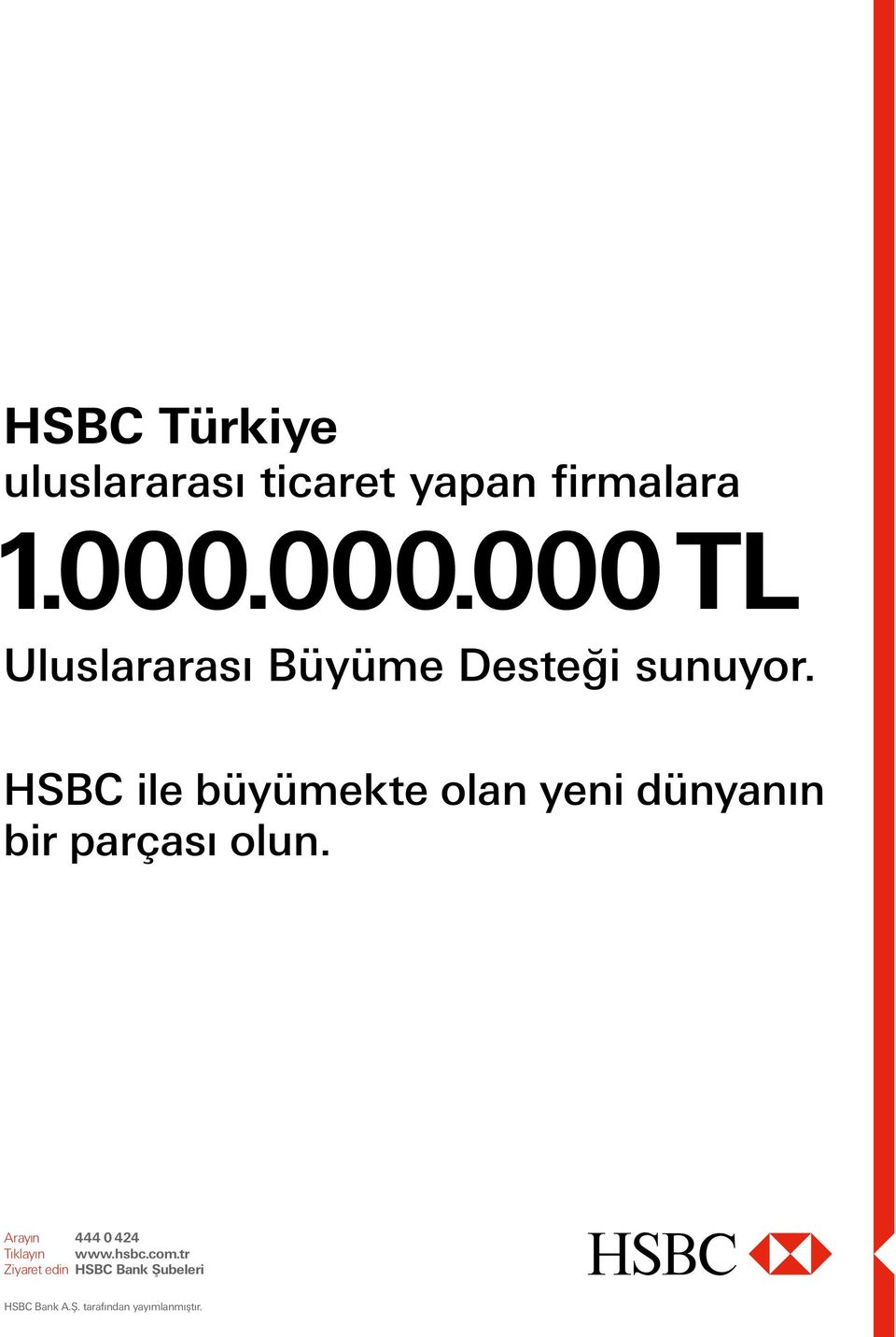 HSBC ile büyümekte olan yeni dünyanın bir parçası olun.