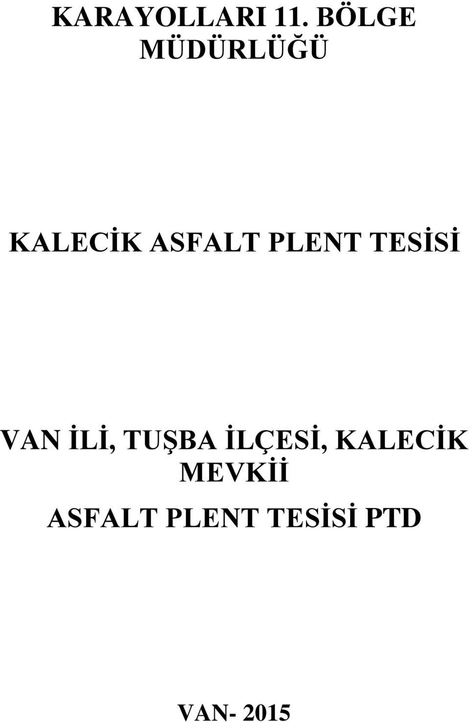 PLENT TESİSİ VAN İLİ, TUŞBA