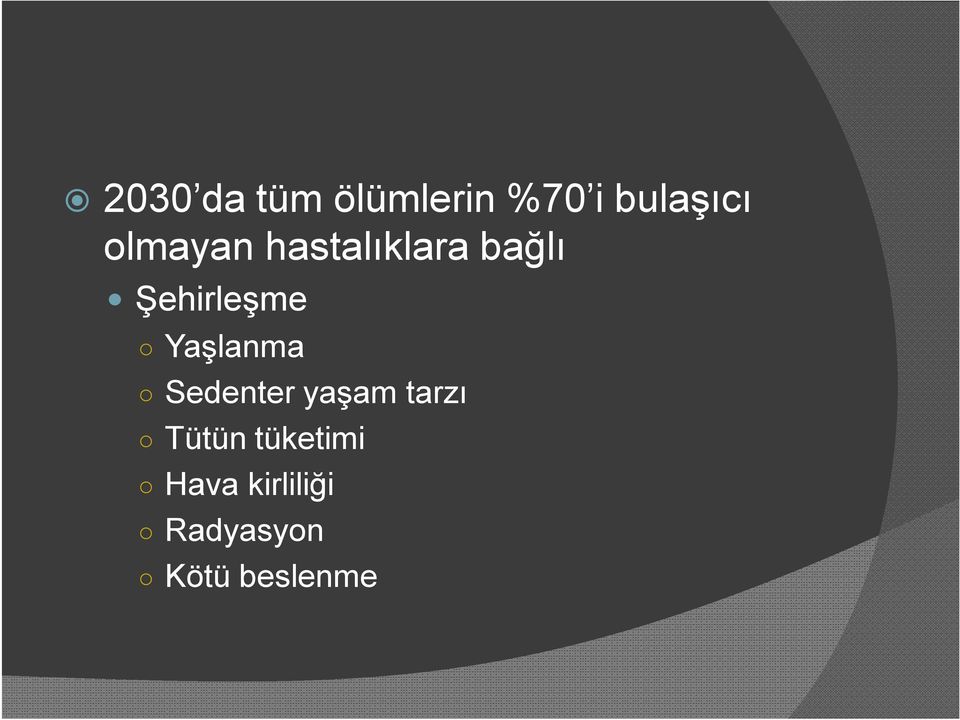 Yaşlanma Sedenter yaşam tarzı Tütün