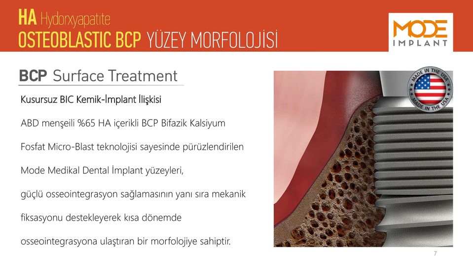 Dental İmplant yüzeyleri, güçlü osseointegrasyon sağlamasının yanı sıra mekanik