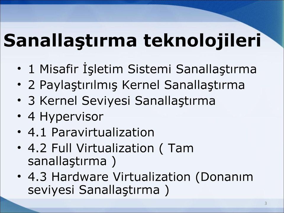 Hypervisor 4.1 Paravirtualization 4.