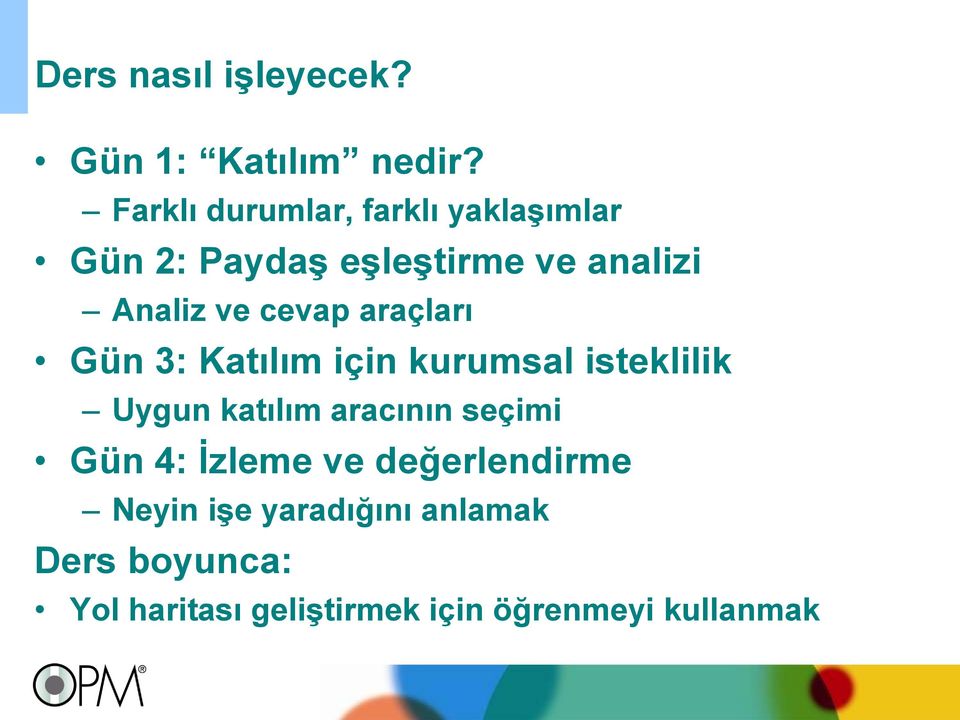 cevap araçları Gün 3: Katılım için kurumsal isteklilik Uygun katılım aracının