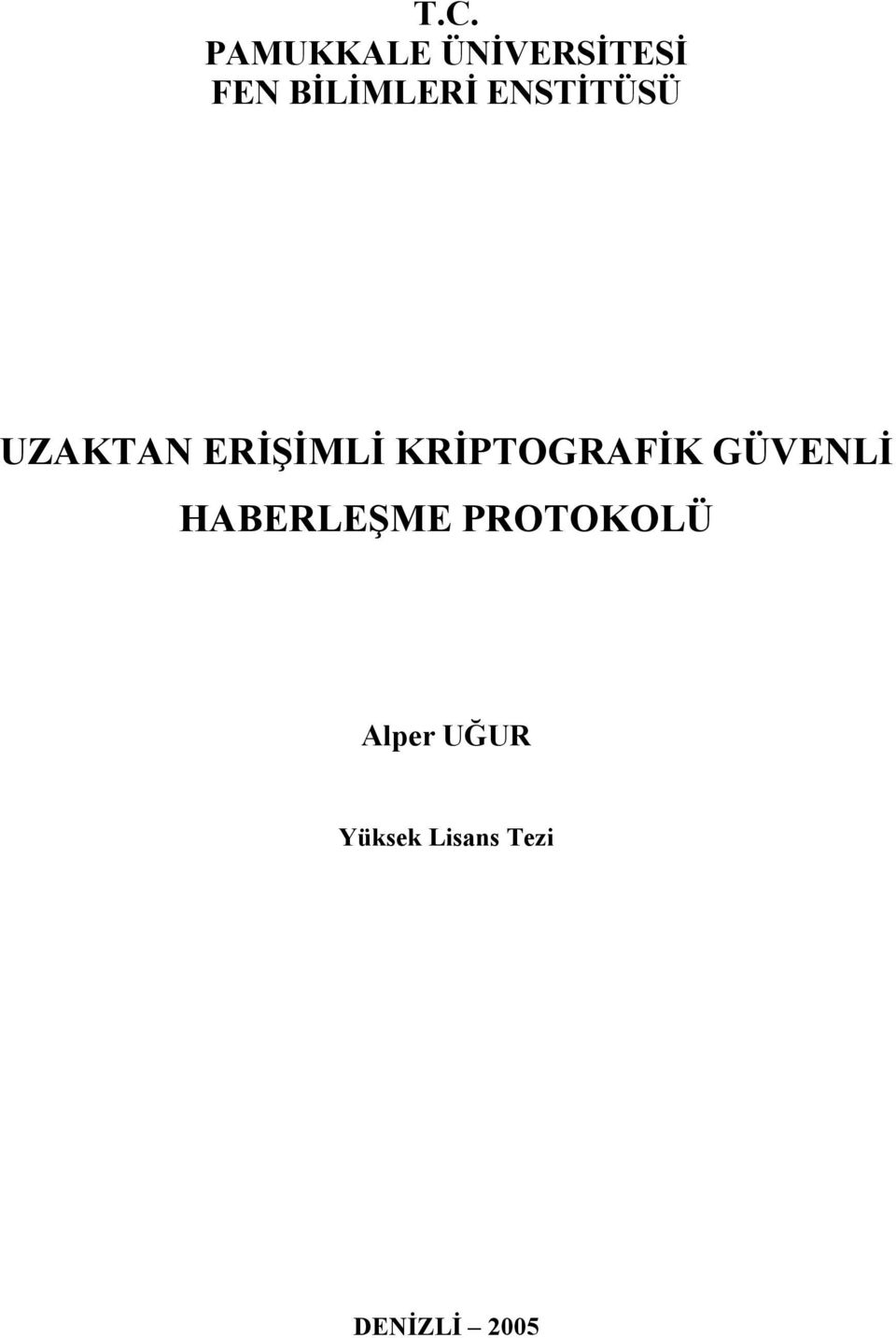 KRİPTOGRAFİK GÜVENLİ HABERLEŞME