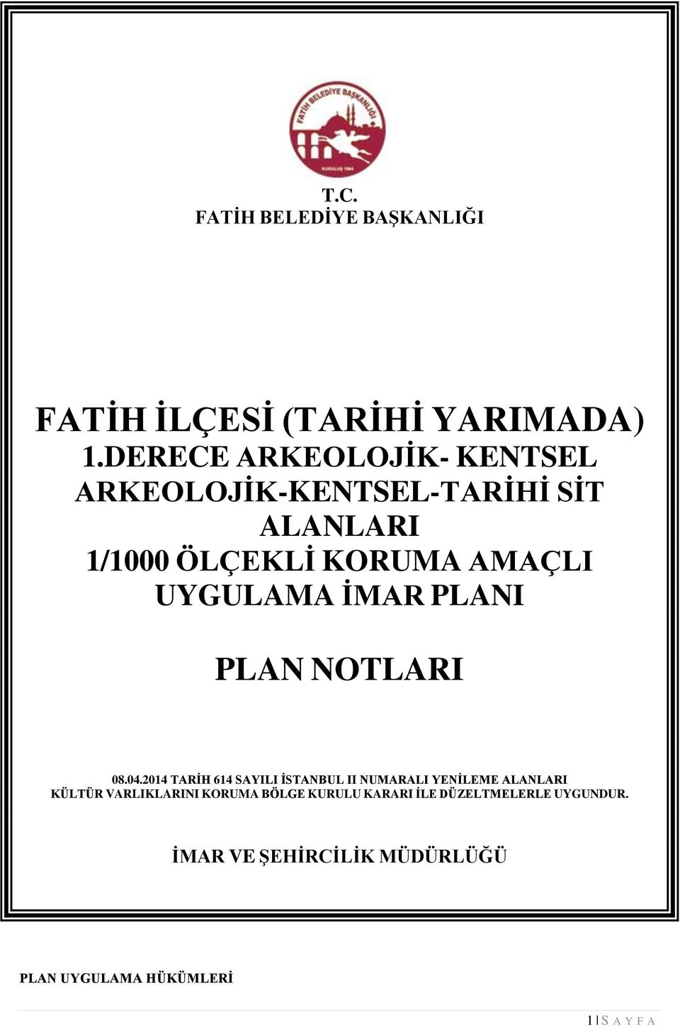 UYGULAMA İMAR PLANI PLAN NOTLARI 08.04.