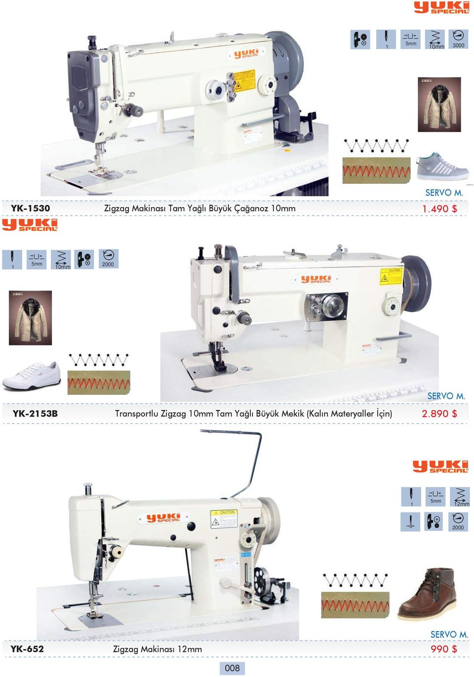 490 $ 1 5mm 10mm 2000 YK-2153B Transportlu Zigzag 10mm Tam