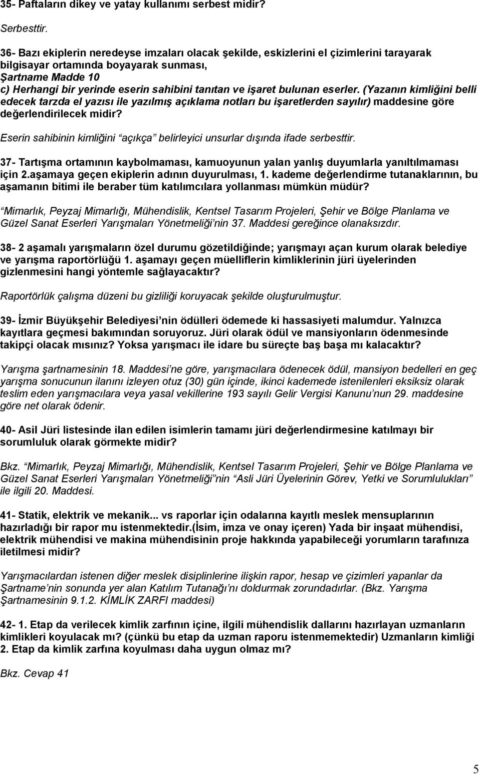 işaret bulunan eserler. (Yazanın kimliğini belli edecek tarzda el yazısı ile yazılmış açıklama notları bu işaretlerden sayılır) maddesine göre değerlendirilecek midir?